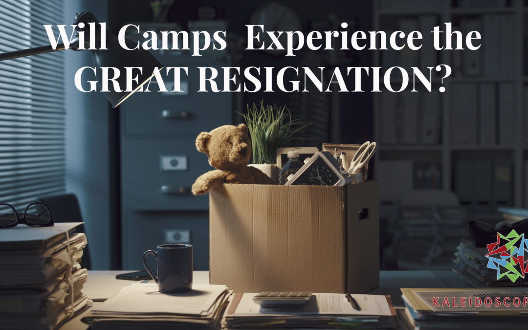 Will There Be a Great Resignation in Camp Leadership?